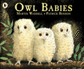 Owl Babies : Over two million copies sold - a heartwarming bedtime picture book story that comforts and reassures - also the perfect gift for birthdays, new parents and baby showers by Martin Waddell 9780744531671