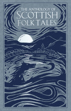 The Anthology of Scottish Folk Tales by Folk Tales Authors 9780750992039