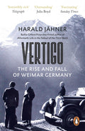 Vertigo : The Rise and Fall of Weimar Germany by Harald Jahner 9780753559987