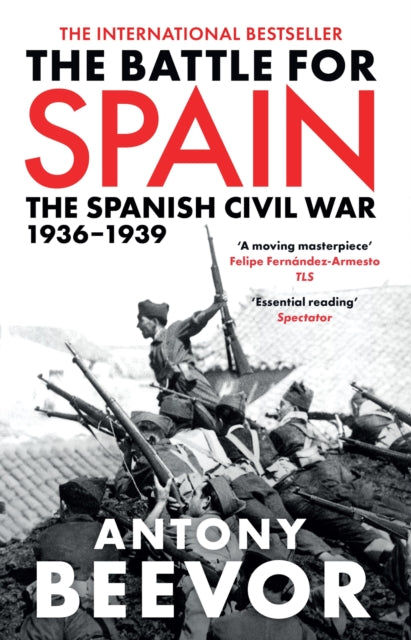 The Battle for Spain : The Spanish Civil War 1936-1939 by Antony Beevor 9780753821657
