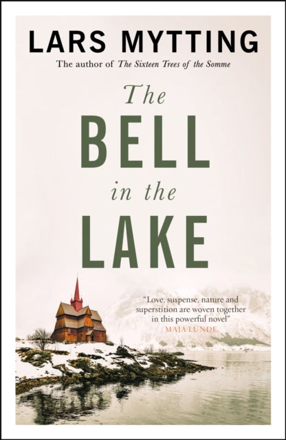 The Bell in the Lake : The Sister Bells Trilogy Vol. 1: The Times Historical Fiction Book of the Month by Lars Mytting 14723002106229