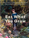 Eat What You Grow by Alys Fowler 9780857838988