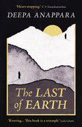 The Last of Earth : From the author of Djinn Patrol on the Purple Line by Deepa Anappara 9780861548620