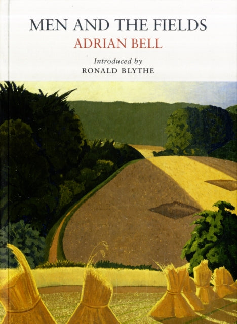 Men and the Fields by Adrian Bell 9780956254528