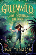 Greenwild: The World Behind The Door : Discover the internationally-bestselling hit fantasy series now! by Pari Thomson 9781035015740