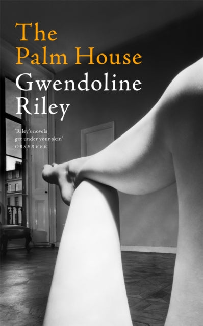 The Palm House by Gwendoline Riley 9781035021048