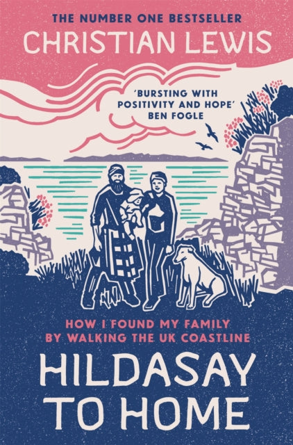 Hildasay to Home : How I Found My Family By Walking the UK Coastline by Christian Lewis 9781035033812