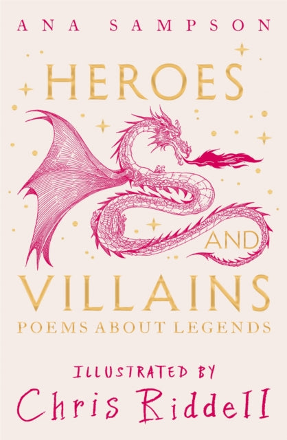 Heroes and Villains : Poems About Legends by Ana Sampson 9781035043897