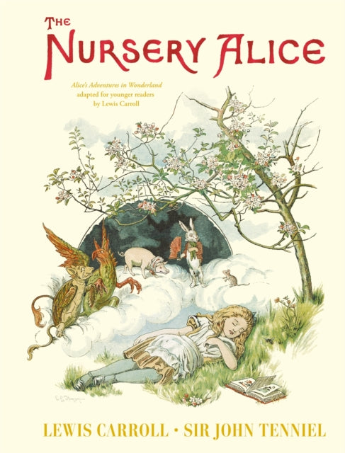 The Nursery Alice : Alice's Adventures in Wonderland adapted for younger readers by Lewis Carroll by Lewis Carroll 9781035050499