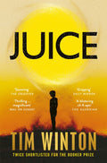 Juice by Tim Winton 9781035050826