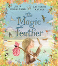 The Magic Feather by Julia Donaldson 9781035066704