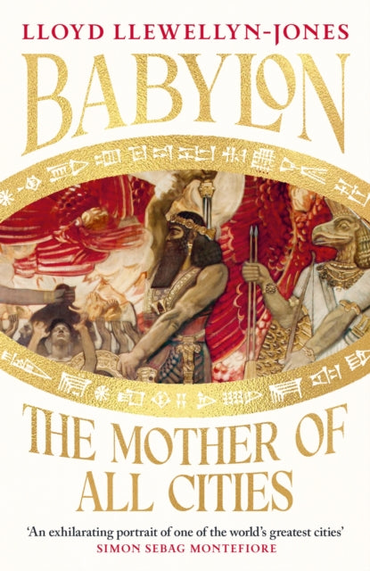 Babylon : The Mother of All Cities by Professor Lloyd Llewellyn-Jones 9781035416738