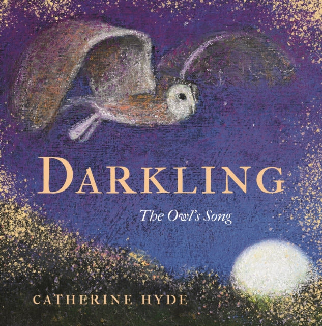 Darkling : The Owl's Song by Catherine Hyde 9781035900961