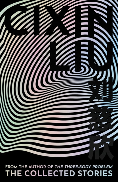 The Collected Stories by Cixin Liu 9781035903931