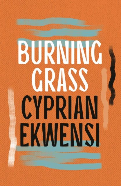 Burning Grass by Cyprian Ekwensi 9781035906017