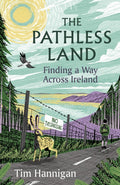 The Pathless Land by Tim Hannigan 9781035908455