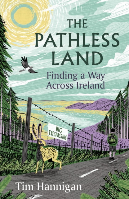 The Pathless Land by Tim Hannigan 9781035908455