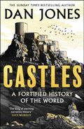 Castles : A Fortified History of the World by Dan Jones 9781035911974