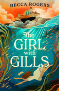 The Girl with Gills by Becca Rogers 9781035912377