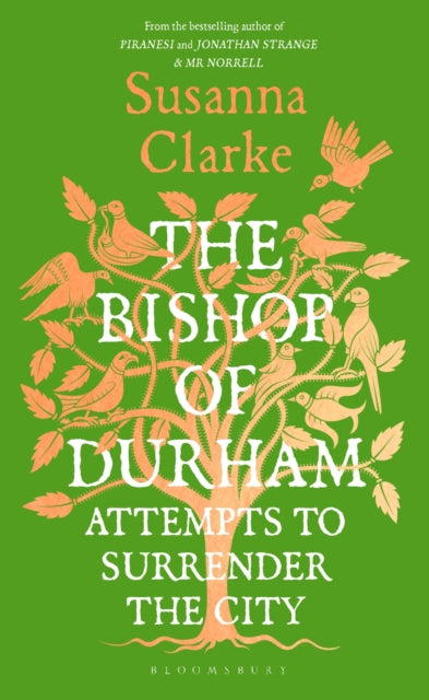 The Bishop of Durham Attempts to Surrender the City by Susanna Clarke 9781037203909