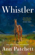 Whistler : The new international bestseller from the author of Tom Lake and The Dutch House by Ann Patchett 9781037205316