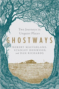Ghostways - Two Journeys in Unquiet Places by 9781324015826