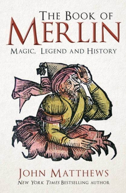 The Book of Merlin : Magic, Legend and History by John Matthews 9781398127012