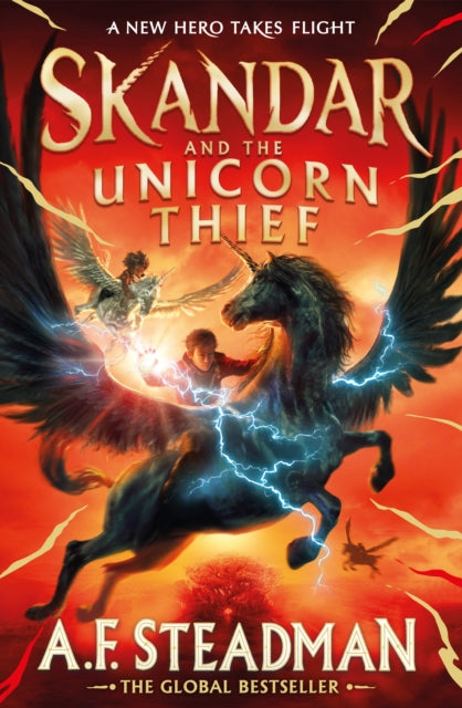 Skandar and the Unicorn Thief : The international, award-winning hit, and the biggest fantasy adventure series since Harry Potter Volume 1 by A.F. Steadman 9781398502734