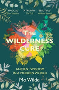 The Wilderness Cure by Mo Wilde 9781398508651