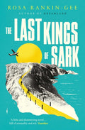 The Last Kings of Sark by Rosa Rankin-Gee 9781398518643