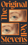 The Original : 'Marvellously inventive and perfectly forged' Eleanor Catton by Nell Stevens 9781398533387