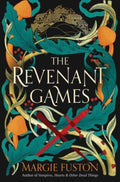 The Revenant Games by Margie Fuston 9781398534643