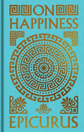 On Happiness : Gilded Pocket Edition by Epicurus 9781398864269