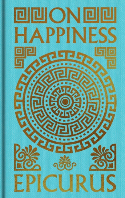 On Happiness : Gilded Pocket Edition by Epicurus 9781398864269