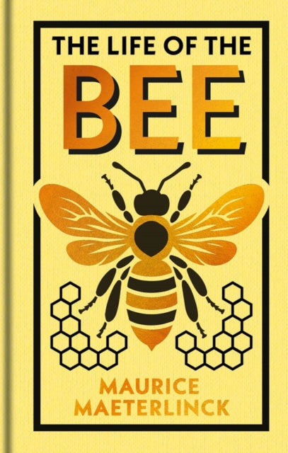 The Life of the Bee : Gilded Pocket Edition by Maurice Maeterlinck 9781398864788