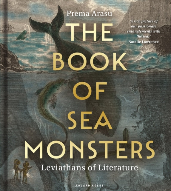 The Book of Sea Monsters : Leviathans of Literature by Dr Prema BA MLitt (PhD) Arasu 9781399414524