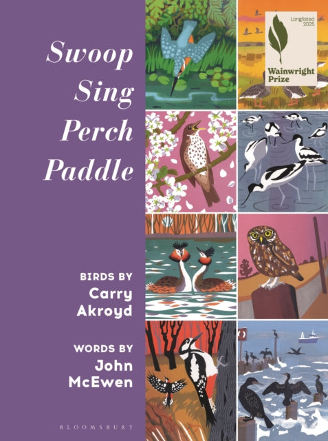 Swoop Sing Perch Paddle : Birds by Carry Akroyd by Carry Akroyd 9781399418027