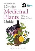 Concise Medicinal Plants Guide by Tiffany Francis-Baker 9781399418102