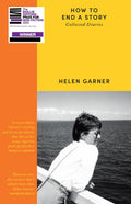 How to End a Story : Collected Diaries - Winner of the Baillie Gifford Prize 2025 by Helen Garner 9781399606745