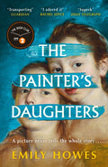 The Painter's Daughters : The award-winning debut novel selected for BBC Radio 2 Book Club by Emily Howes 9781399610803