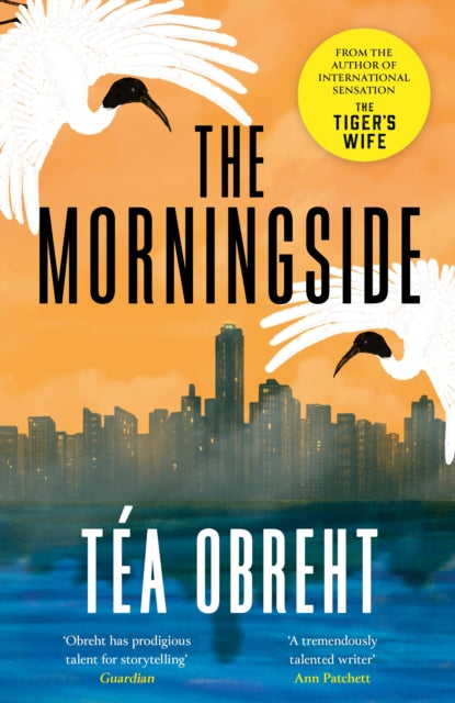 The Morningside : Longlisted for the Climate Fiction Prize by Tea Obreht 9781399619899