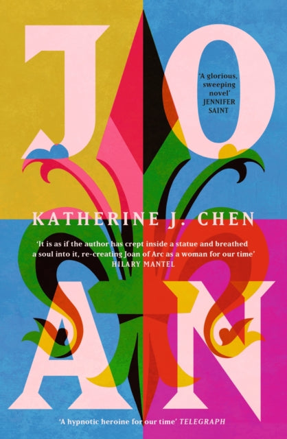 Joan : The stunning new feminist reimagining of Joan of Arc by Katherine J. Chen 9781399706155