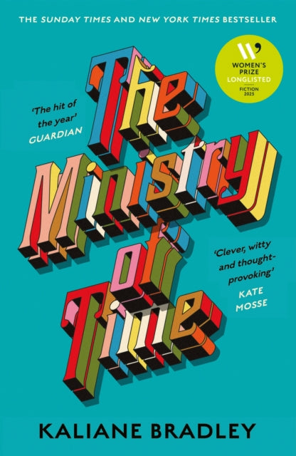 The Ministry of Time : The romantic, sci-fi, comedic, literary, genre-defying bestseller by Kaliane Bradley 9781399726368