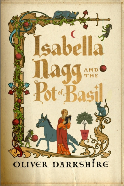 Isabella Nagg and the Pot of Basil : A delightfully witty cosy fantasy by Oliver Darkshire 9781399743839