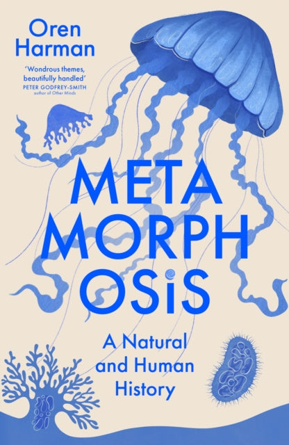 Metamorphosis : A Natural and Human History by Oren Harman 9781399826556