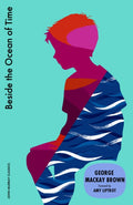 Beside the Ocean of Time by George Mackay Brown 9781399827188