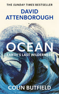 Ocean : Earth's Last Wilderness - THE LANDMARK NEW BOOK BY DAVID ATTENBOROUGH by Sir David Attenborough 9781399832618