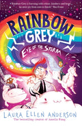 Rainbow Grey: Eye of the Storm by Laura Ellen Anderson 9781405298704