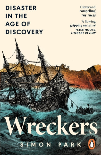 Wreckers : Disaster in the Age of Discovery by Simon Park 9781405975094