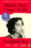 Mother Mary Comes To Me by Arundhati Roy 9781405978477